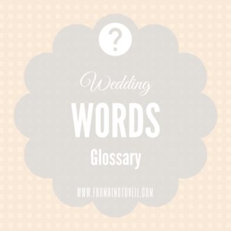 Wedding Words Glossary - Flower Terms