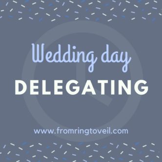 Wedding Day Delegating, From Ring to Veil, Wedding Planning Podcast