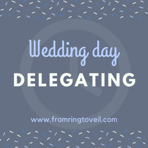 Wedding Day Delegating, From Ring to Veil, Wedding Planning Podcast