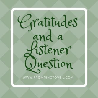 Gratitude and a Listener Question, wedding planning podcast