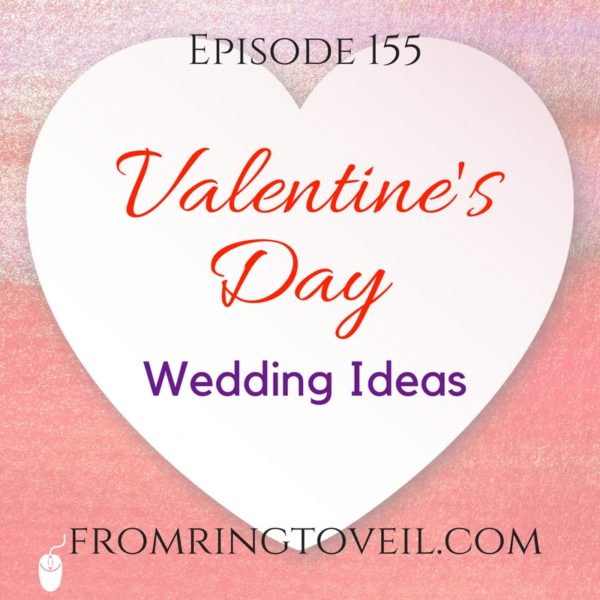 Valentine's Day Wedding Ideas