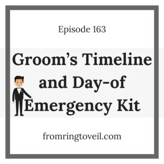 Groom’s Timeline and Day-of Emergency Kit, wedding planning, podcast