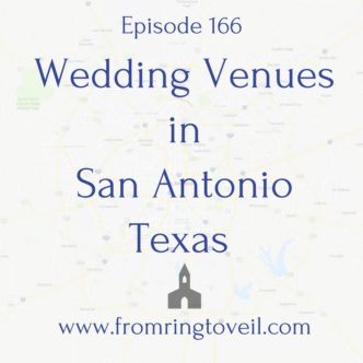 Wedding Venues in San Antonio Texas. wedding planning podcast