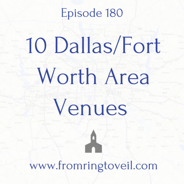 Wedding Venues in Dallas Forth Worth, wedding planning, podcast