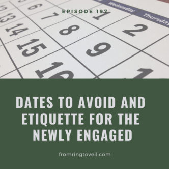 Dates to Avoid and Etiquette for the Newly Engaged