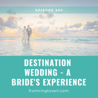 Destination Wedding - A Bride's Experience, wedding Planning, podcast